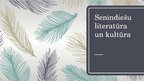 Презентация 'Senindiešu literatūra un kultūra', 1.