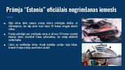 Презентация 'Prāmja "Estonia" katastrofa', 5.