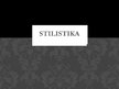 Презентация 'Stilistika - pamatstili', 1.