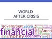 Презентация 'World after Crisis', 1.
