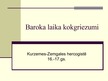 Презентация 'Baroka laika kokgriezumi Kurzemē', 1.