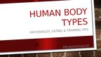 Презентация 'Human Body Types', 1.