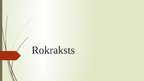 Презентация 'Rokraksts', 1.