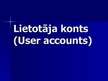 Реферат 'Lietotāja konts - user accounts ', 1.