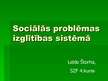 Презентация 'Sociālās problēmas izglītības sistēmā', 1.