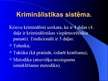 Презентация 'Kriminālistikas jēdziens, sistēma un uzdevumi', 4.