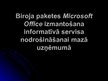 Презентация 'Biroja paketes Microsoft Office izmantošana informatīvā servisa nodrošināšanai m', 1.