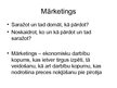 Презентация 'Mārketings jeb tirgzinības un reklāma', 2.