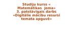 Презентация 'Digitālie mācību resursi temata "Kā saskaita un atņem divciparu skaitļus"  apguv', 1.
