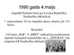 Презентация 'Latvijas 1990.gada 4.maijs', 6.