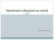 Презентация 'Interference tulkojumā un valodā', 1.