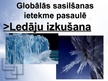 Презентация 'Globālā sasilšana pasaulē un Latvijā', 5.
