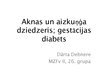 Презентация 'Aknu, aizkuņģa dziedzera histoloģija; gestācijas (grūtnieču) cukura diabēts', 1.