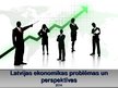 Презентация 'Latvijas ekonomikas problēmas un perspektīvas', 1.