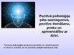 Презентация 'Pozitīvā psiholoģija', 4.
