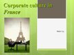 Презентация 'Corporate Culture in France', 1.