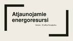Презентация 'Atjaunojamie energoresursi', 1.