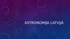 Презентация 'Astronomija Latvijā', 1.