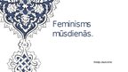 Презентация 'Feminisms', 1.