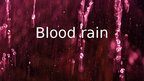 Презентация 'Blood rain', 1.