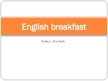 Презентация 'English Breakfast', 1.