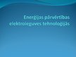 Презентация 'Enerģijas pārvērtības elektroieguves iekārtās', 1.