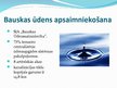 Презентация 'Bauskas ūdens apsaimniekošana un ūdens kvalitāte', 3.