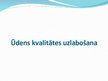 Презентация 'Bauskas ūdens apsaimniekošana un ūdens kvalitāte', 6.