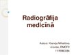 Презентация 'Radiogrāfija medicībā - radiācijas drošība', 1.