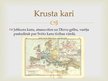 Презентация 'Krusta kari', 2.