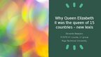 Презентация 'Why Queen Elizabeth II was the queen of 15 countries – new lexis', 1.