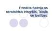 Презентация 'Primitīva funkcija un nenoteiktais integrālis. Tabula un īpašības', 1.