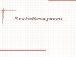 Презентация 'Pozicionēšanas process', 1.
