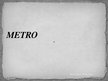 Презентация 'Metro', 1.