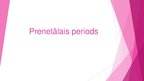 Презентация 'Prenetālais periods', 1.