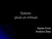 Презентация 'Dators: plusi un mīnusi', 1.