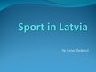 Презентация 'Sport in Latvia', 1.