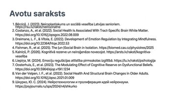 Презентация 'Sociālā mijiedarbība, smadzeņu plastiskums un garīgā veselība', 14.