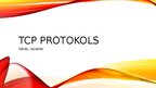 Презентация 'TCP protokols', 1.