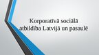 Презентация 'Korporatīvā sociālā atbildībā Latvijā un pasaulē', 1.