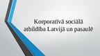 Презентация 'Korporatīvā sociālā atbildībā Latvijā un pasaulē', 16.
