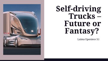 Презентация 'Self-driving Trucks – Future or Fantasy?', 1.