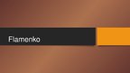 Презентация 'Flamenko', 1.
