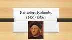 Презентация 'Kristofers Kolumbs', 1.