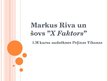 Презентация 'Markus Riva un šovs "X Faktors"', 1.