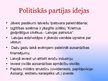 Презентация 'Partija "Visu Latvijai!"', 4.