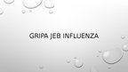 Презентация 'Gripa jeb Influenza', 1.