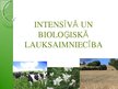 Презентация 'Intensīvā un bioloģiskā lauksaimniecība', 1.