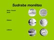 Презентация 'Latvijas Bankas piemiņas un jubilejas monētas', 6.