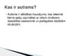 Презентация 'Autisma izpausmes agrīnā vecumā', 2.